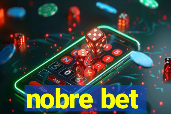 nobre bet