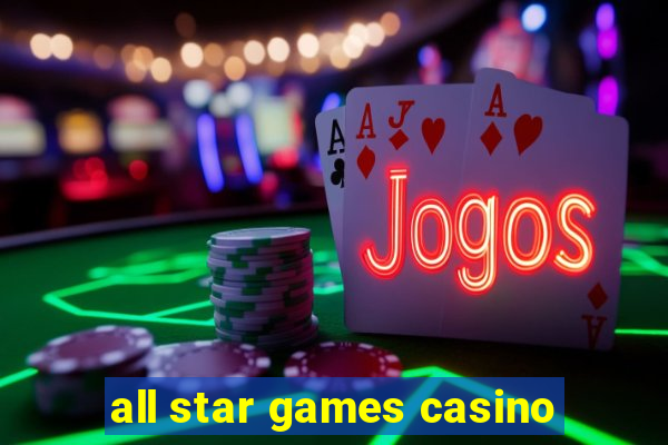 all star games casino