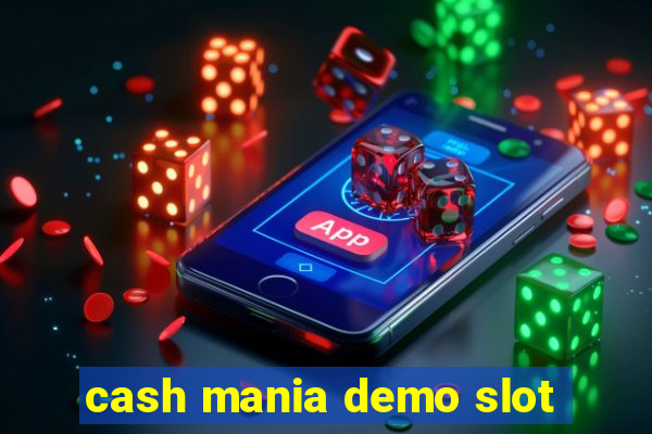 cash mania demo slot