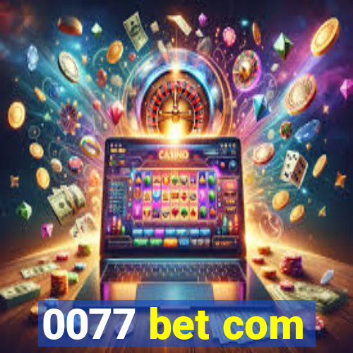 0077 bet com