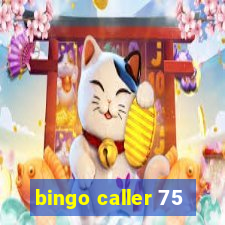 bingo caller 75