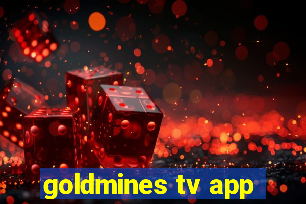 goldmines tv app