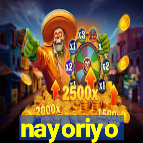 nayoriyo