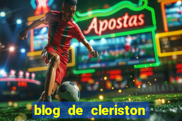 blog de cleriston silva serrinha bahia