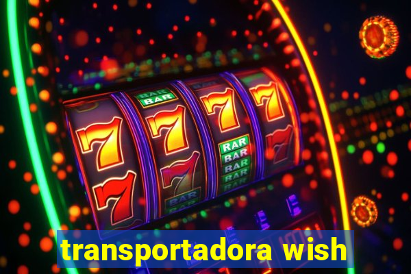 transportadora wish