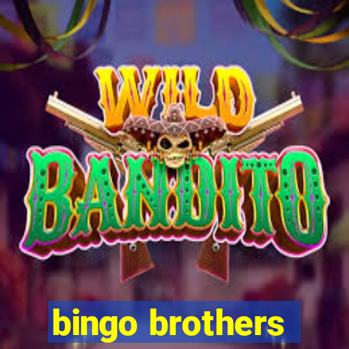 bingo brothers