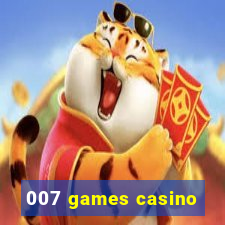 007 games casino