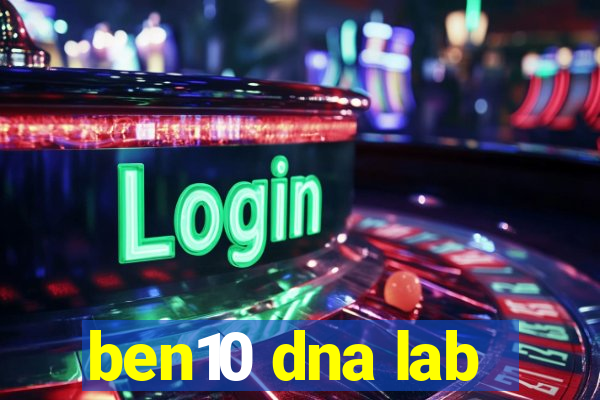 ben10 dna lab