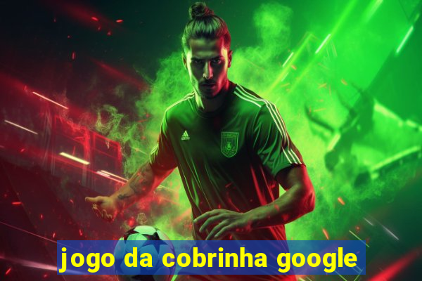 jogo da cobrinha google