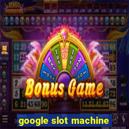 google slot machine