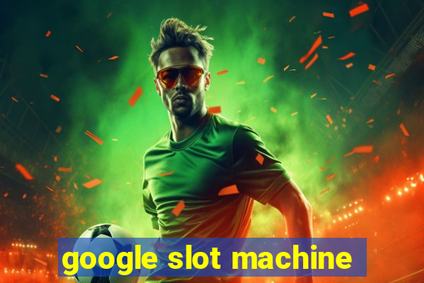 google slot machine