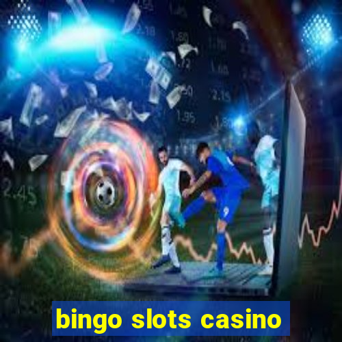 bingo slots casino