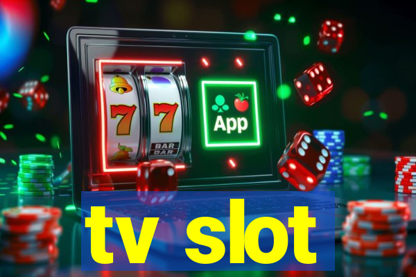 tv slot