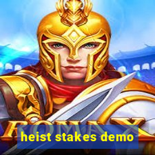 heist stakes demo