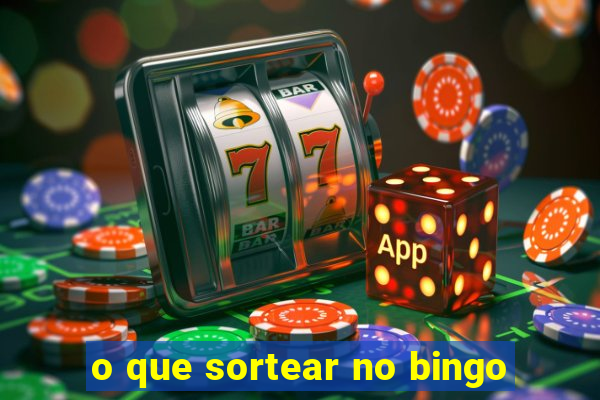 o que sortear no bingo