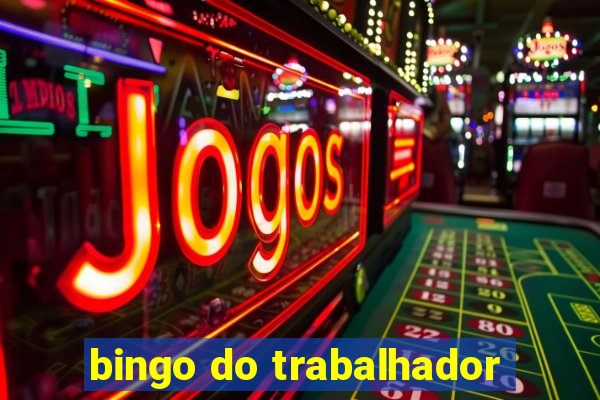 bingo do trabalhador