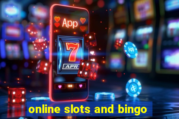 online slots and bingo