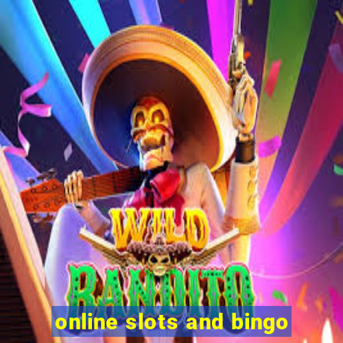 online slots and bingo