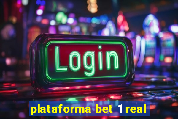 plataforma bet 1 real