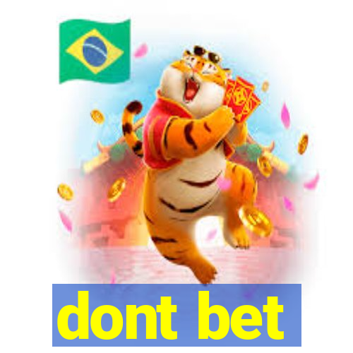 dont bet