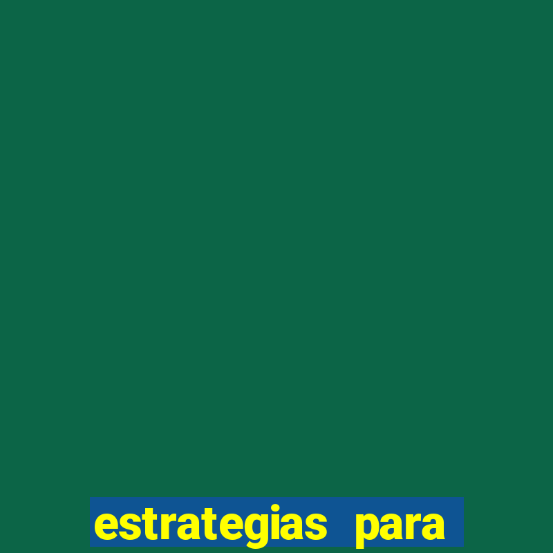 estrategias para jogar na roleta