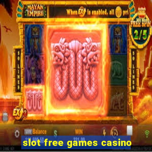 slot free games casino