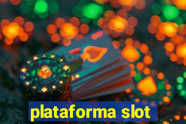 plataforma slot