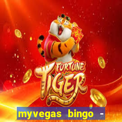 myvegas bingo - bingo games