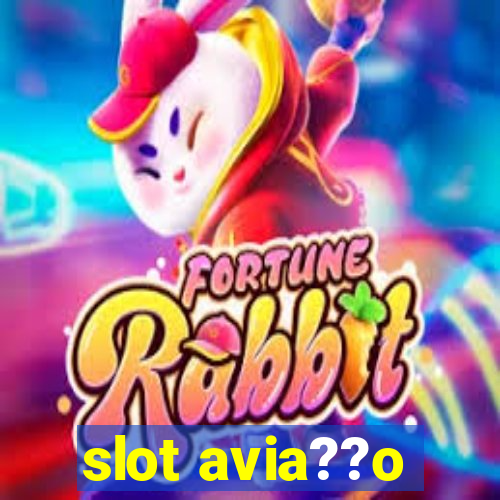 slot avia??o