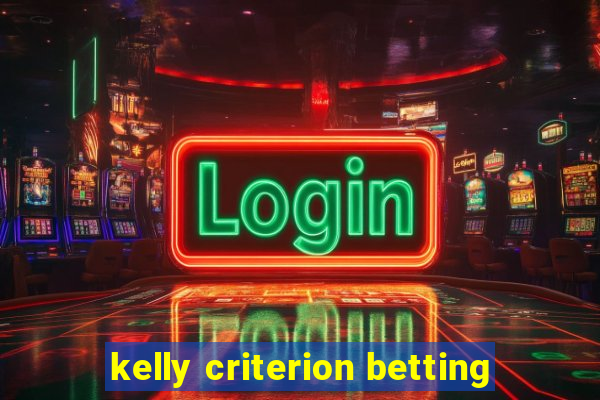 kelly criterion betting