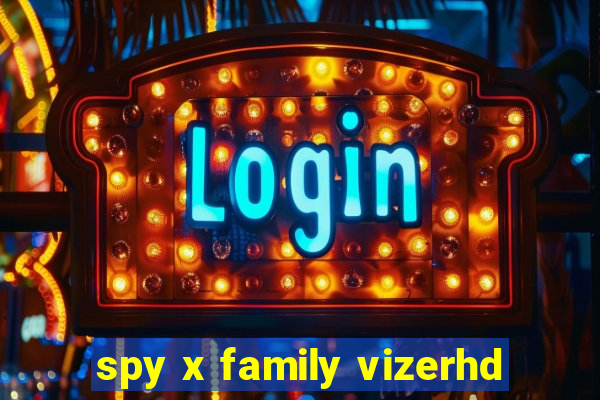 spy x family vizerhd