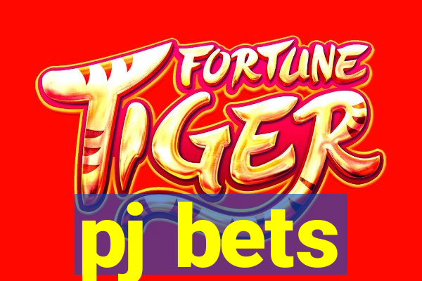 pj bets