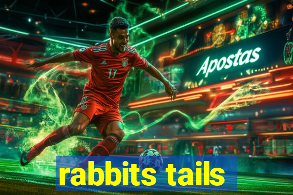 rabbits tails