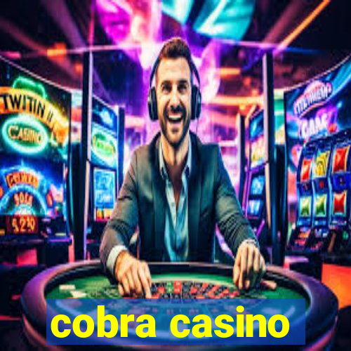 cobra casino