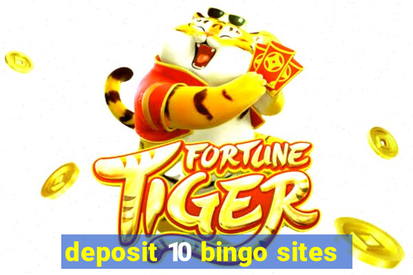 deposit 10 bingo sites