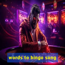 words to bingo song