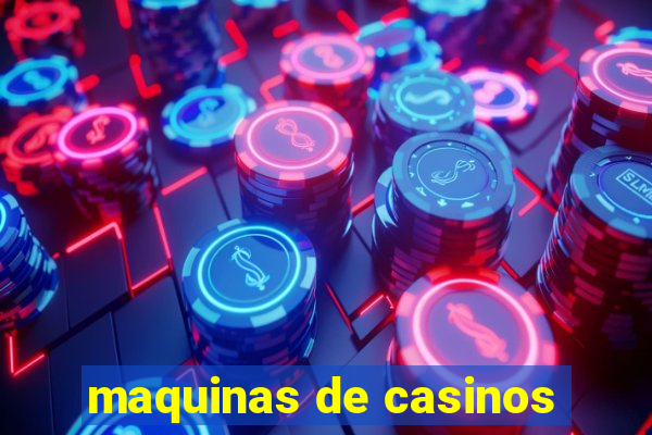 maquinas de casinos