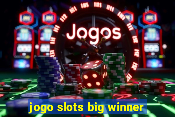 jogo slots big winner