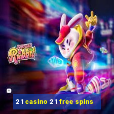 21 casino 21 free spins