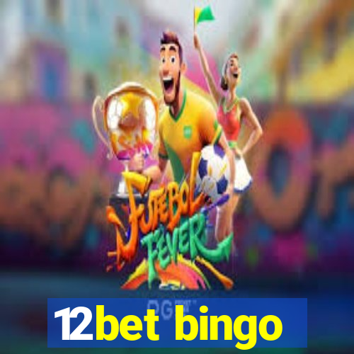 12bet bingo