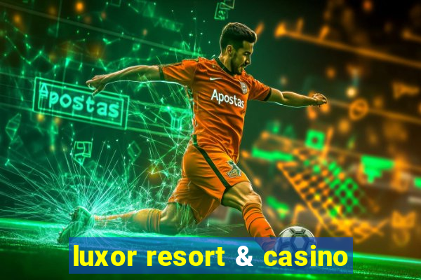 luxor resort & casino