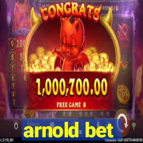 arnold bet