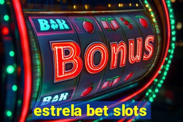 estrela bet slots