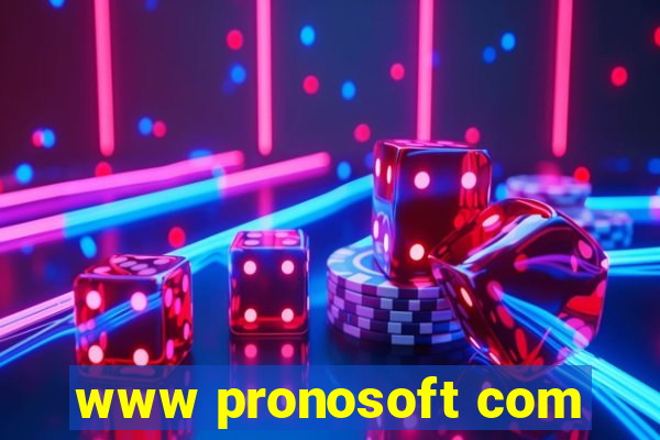 www pronosoft com