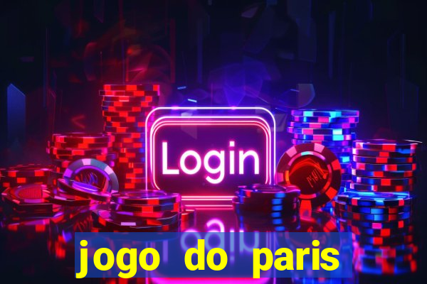 jogo do paris saint germain ao vivo