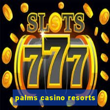 palms casino resorts