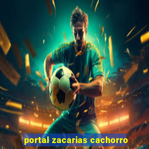 portal zacarias cachorro