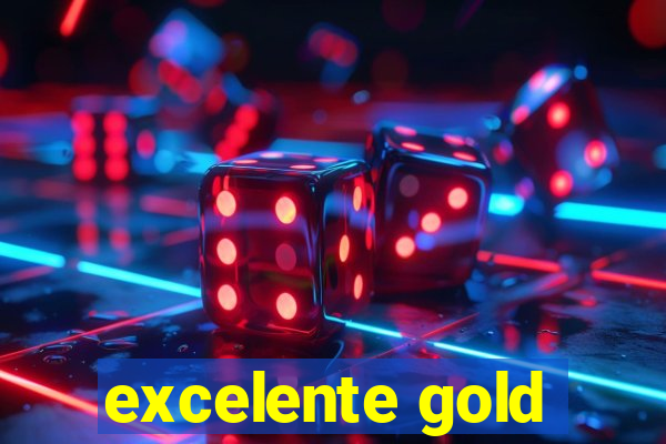 excelente gold