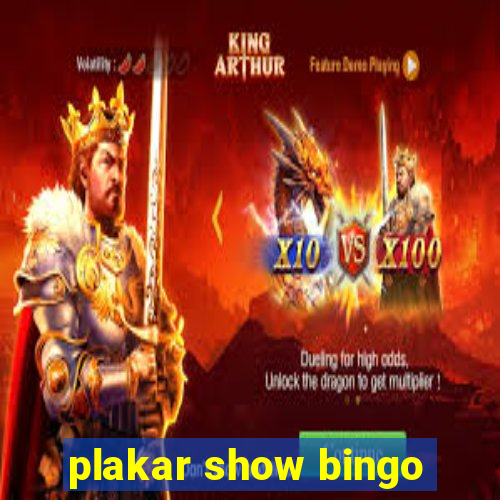 plakar show bingo