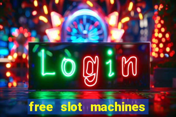 free slot machines to play